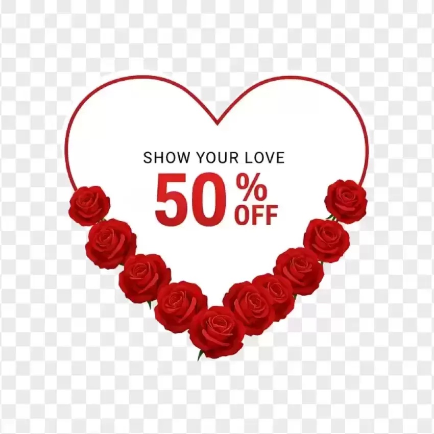 Show Your Love 50% Off Roses Heart PNG