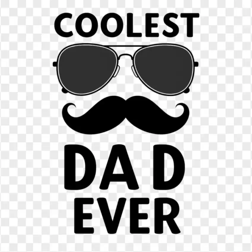 Coolest Dad Ever Mustache and Shades PNG