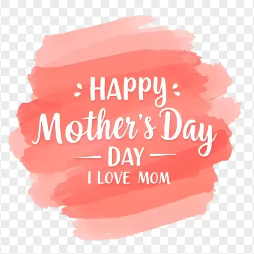 Happy Mother's Day I Love Mom Watercolor PNG