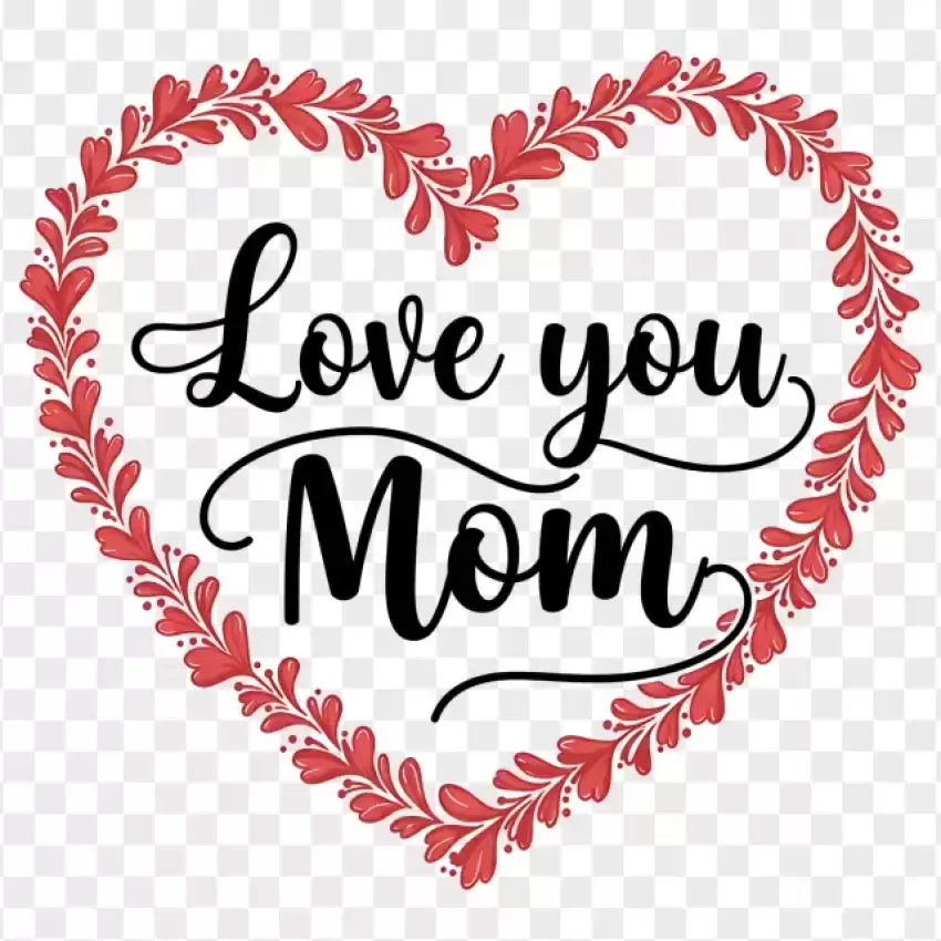 Love You Mom Heart Frame PNG