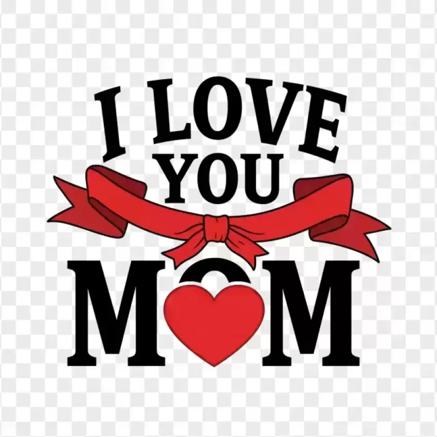 I Love You Mom Typography PNG