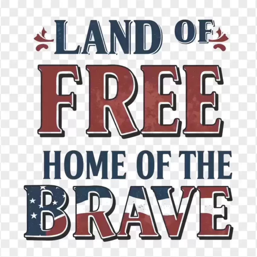 Land of the Free Home of the Brave PNG